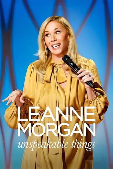Leanne Morgan: Unspeakable Things poster