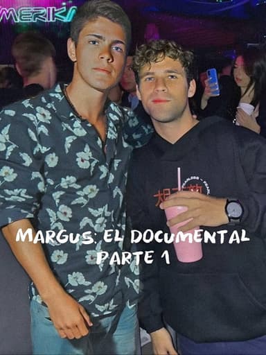 Margus: El documental (Parte 1) poster