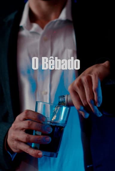 O Bêbado poster