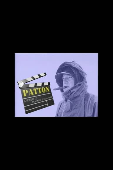 Patton: A Tribute to Franklin J. Schaffner poster