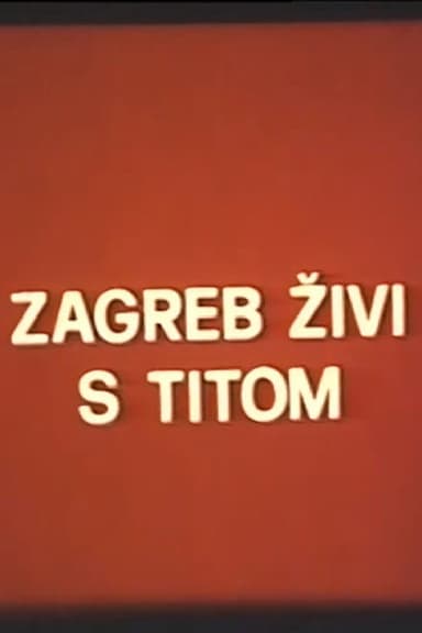Zagreb Lives with Tito poster