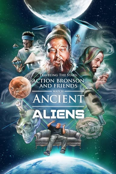 Traveling the Stars: Ancient Aliens with Action Bronson and Friends - 420 Special poster