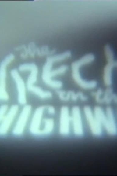 The Wreck on the Highway poster