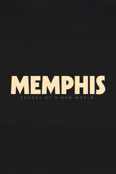 Memphis - Echoes of a New World poster
