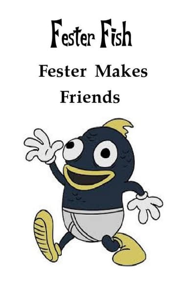 Fester Makes Friends poster