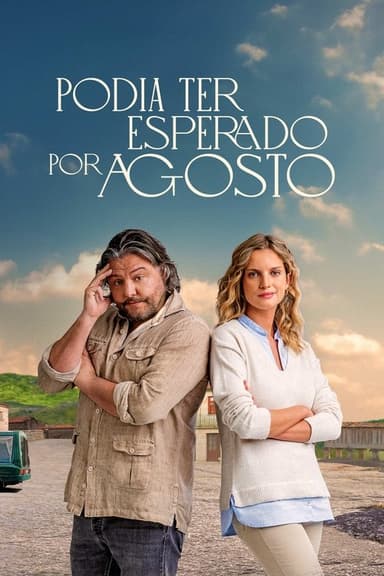 Could Have Waited For August poster