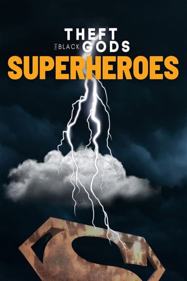 Theft of the Black Gods: The Superheroes poster