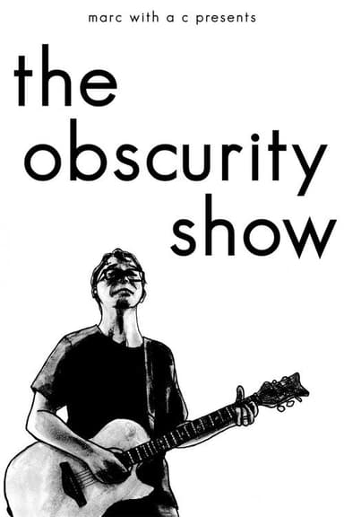 Marc With a C Presents: "The Obscurity Show" poster