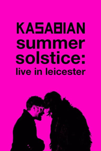 Kasabian: Summer Solstice: Live in Leicester poster