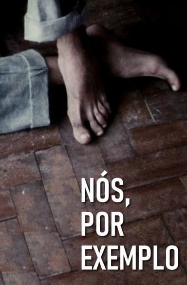 Nós, Por Exemplo poster