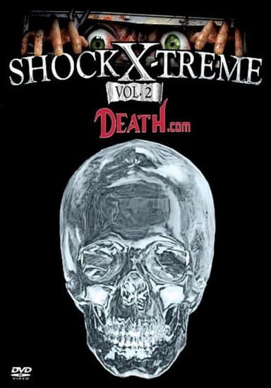 Shock-X-Treme Vol 2: Death.com poster