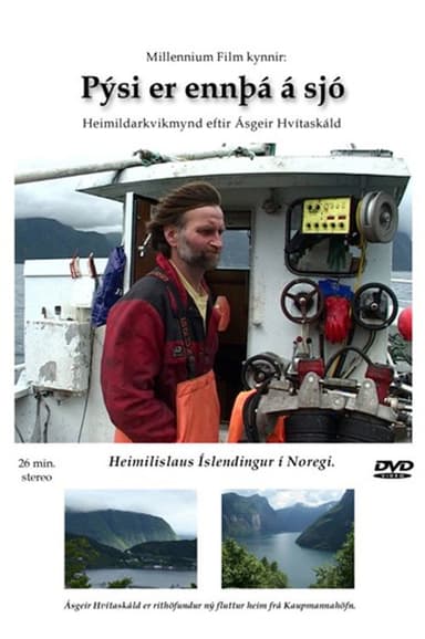 Pýsi er ennþá á sjó poster