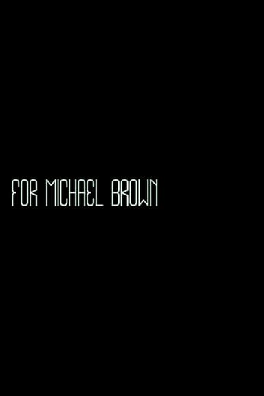 For Michael Brown poster
