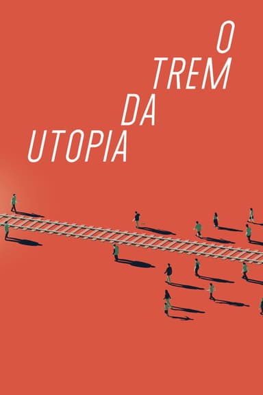 A Train to Utopia poster
