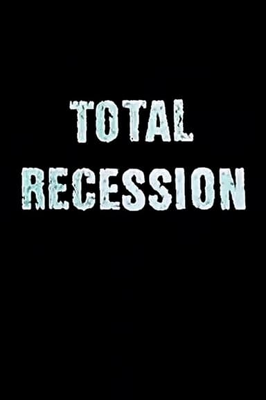 Total Recession poster