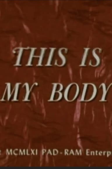 This Is My Body poster