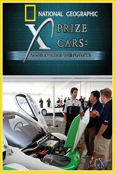 X Prize Cars: Accelerating the Future poster