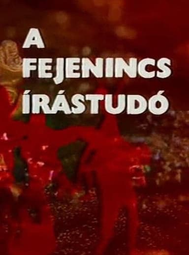 A Fejenincs Írástudó poster