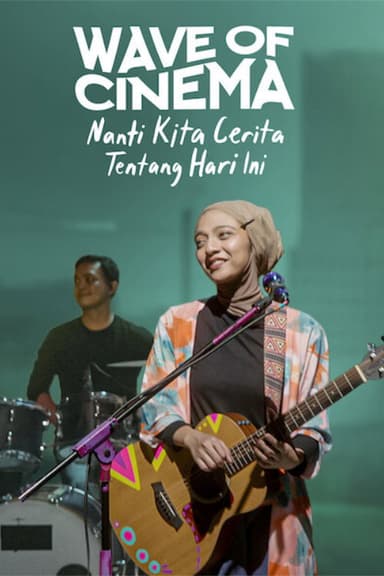 Wave of Cinema: Nanti Kita Cerita Tentang Hari Ini poster