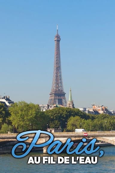 Paris, au fil de l'eau poster