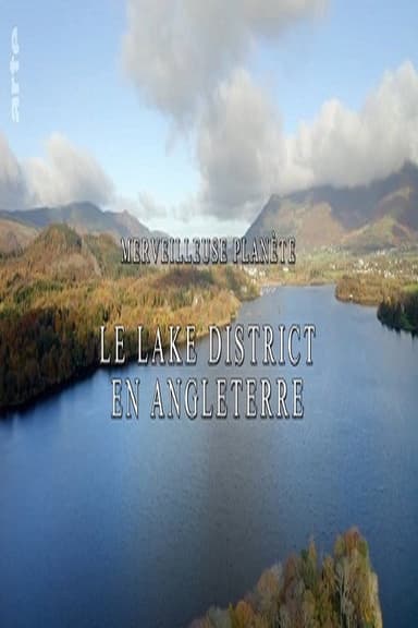 Merveilleuse planète - Le Lake District en Angleterre poster