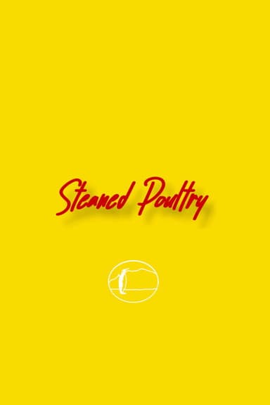 Steamed Poultry. poster