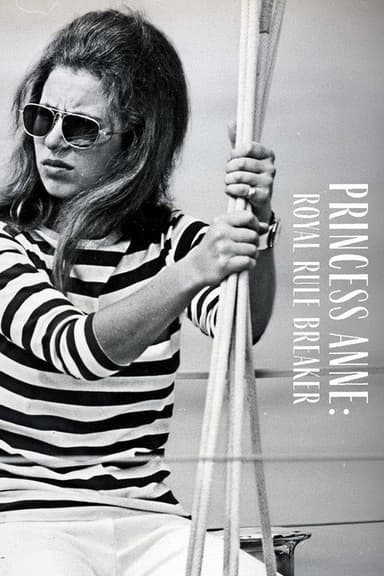 Princess Anne: Royal Rule Breaker poster
