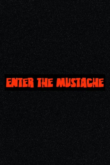 Enter the Mustache poster