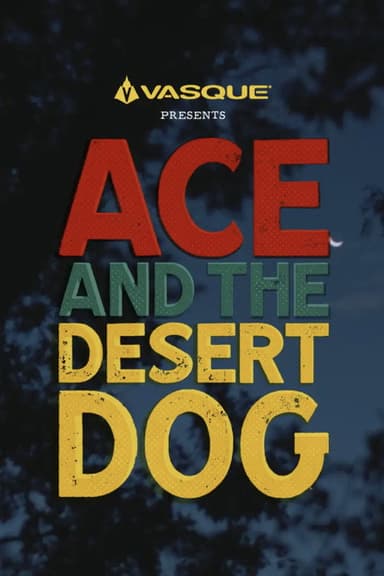 Ace and the Desert Dog poster