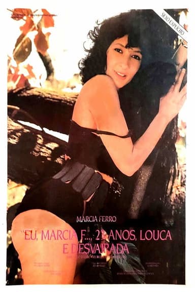 Me, Márcia F., 23 Years Old, Crazy and Madness. poster