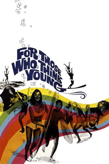For Those Who Think Young poster