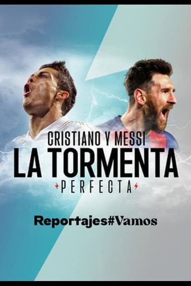Cristiano y Messi, la tormenta perfecta poster