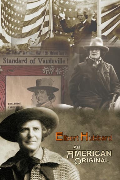 Elbert Hubbard: An American Original poster