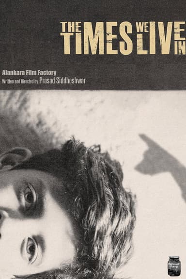 The Times We Live In poster