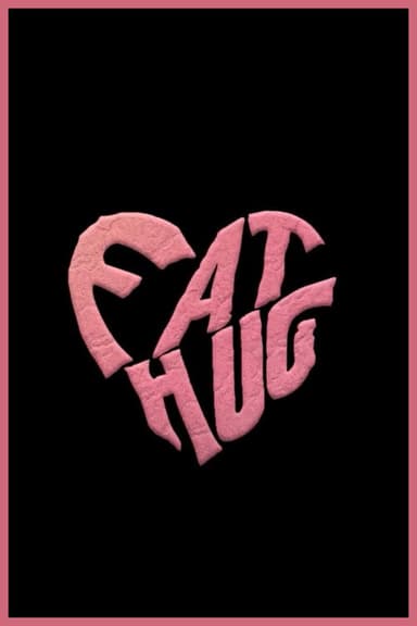 Fat Hug poster
