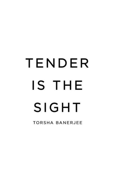 Tender Is The Sight poster