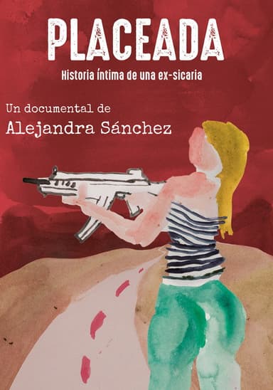 Placeada. Historia íntima de una ex-sicaria poster