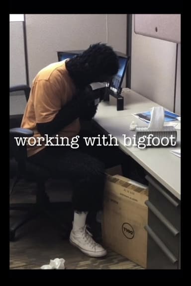 Working with Bigfoot poster