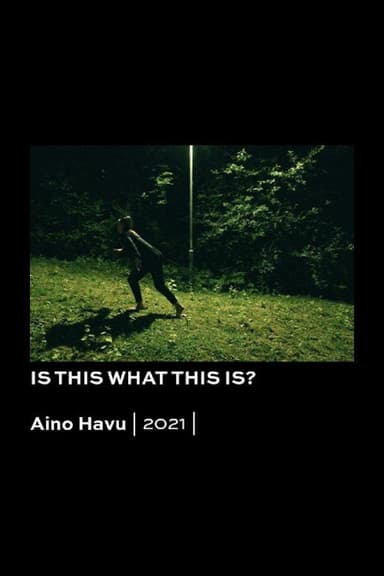 Is This What This Is? poster