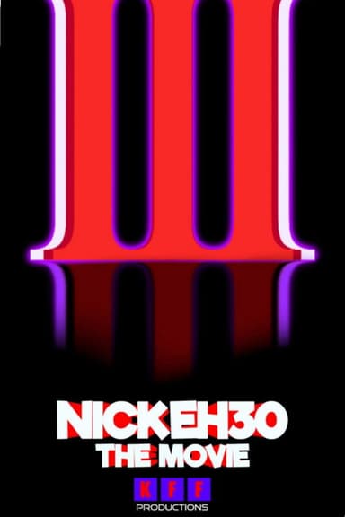 Nick Eh 30: The Movie 3 poster