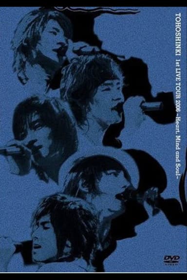 TOHOSHINKI 1st LIVE TOUR 2006 ~Heart, Mind and Soul~ poster