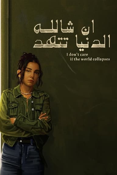 I Don't Care if the World Collapses poster