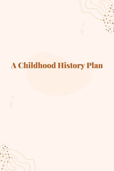 A Childhood History Plan poster