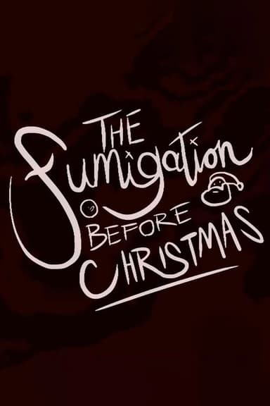 The Fumigation Before Christmas poster