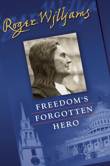 Roger Williams: Freedom's Forgotten Hero poster
