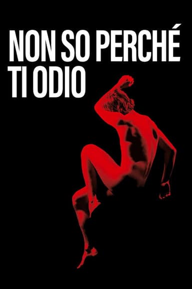 I Don't Know Why I Hate You poster