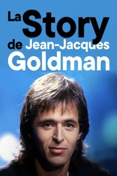 La Story de Jean-Jacques Goldman poster