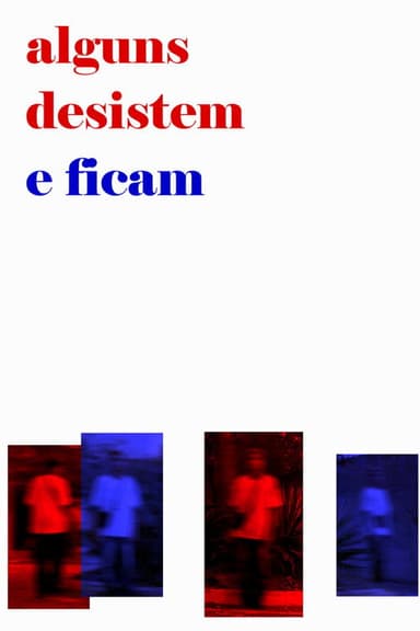Alguns desistem e ficam poster