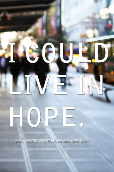 I Could Live in Hope poster