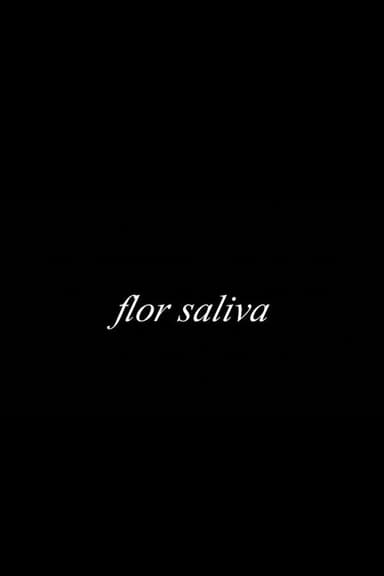 flor saliva poster